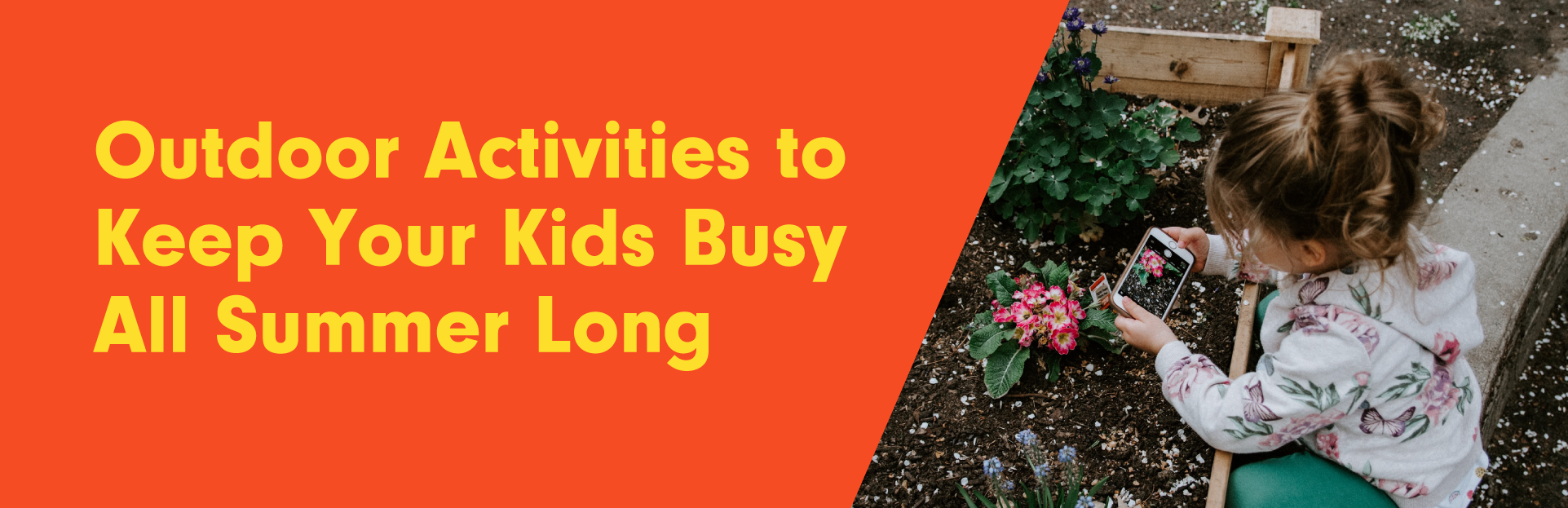 Outdoor Activities to Keep Your Kids Busy All Summer Long
